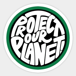 Protect our planet Sticker